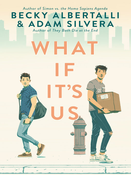 Becky Albertalli创作的What If It's Us作品的详细信息 - 可供借阅